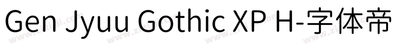Gen Jyuu Gothic XP H字体转换 Gen Jyuu Gothic XP H字体转换